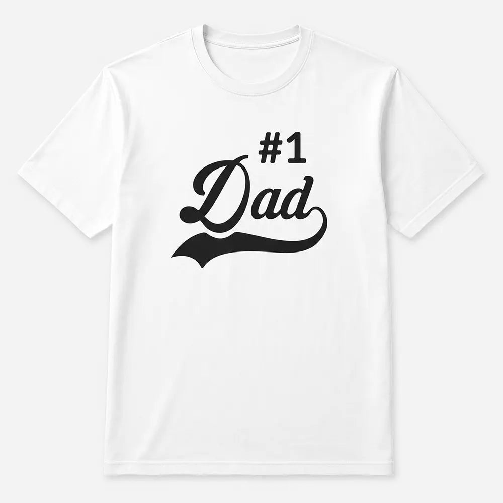 Number One Dad Classic Script T-Shirt / Sweatshirt / Hoodie