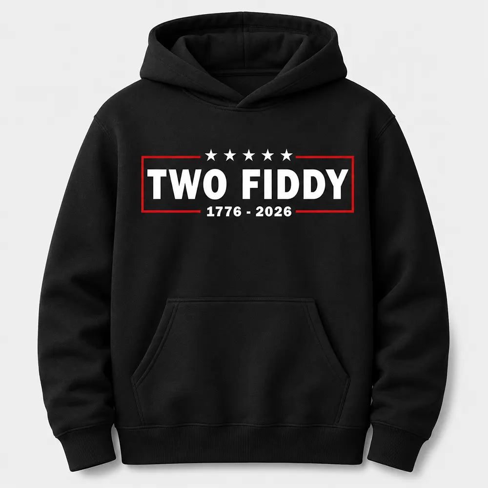 Two Fiddy 1776 2026 Patriotic T-Shirt / Sweatshirt / Hoodie