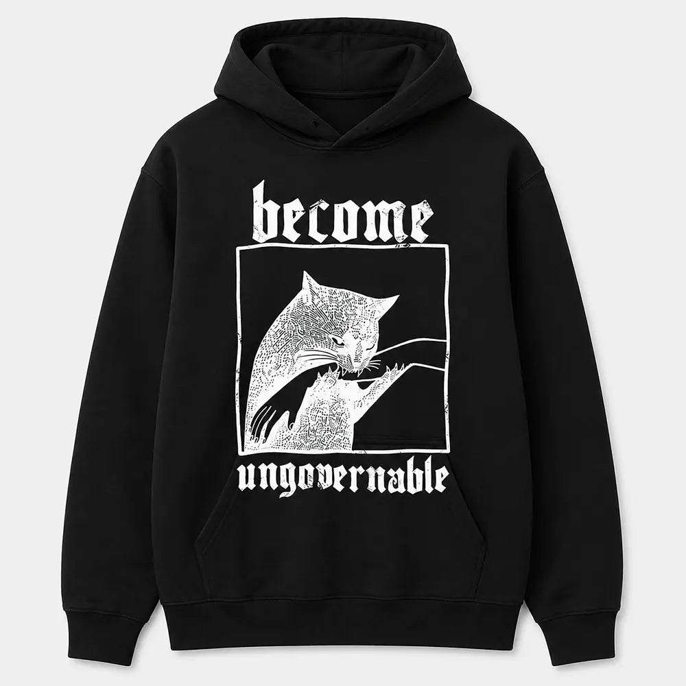 Become Ungovernable Cat Humor T-Shirt / Sweatshirt / Hoodie