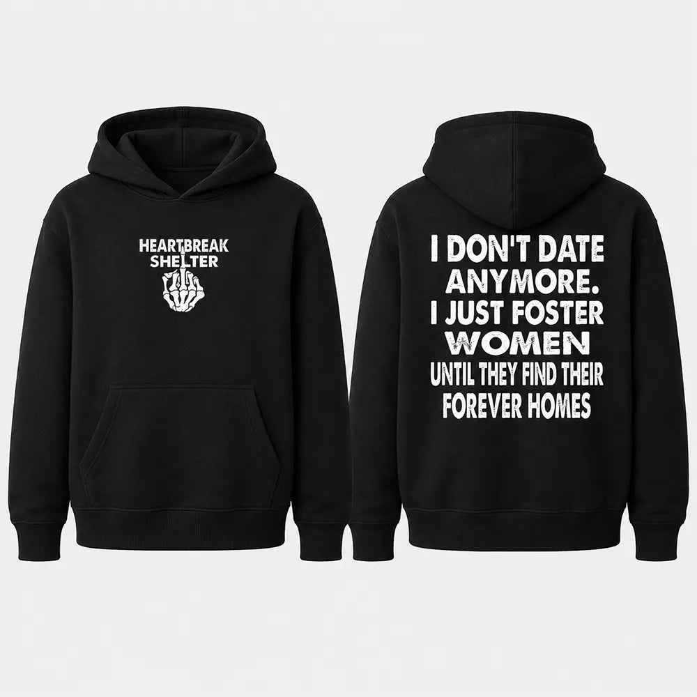 I Don’t Date I Foster Women T-Shirt / Sweatshirt / Hoodie