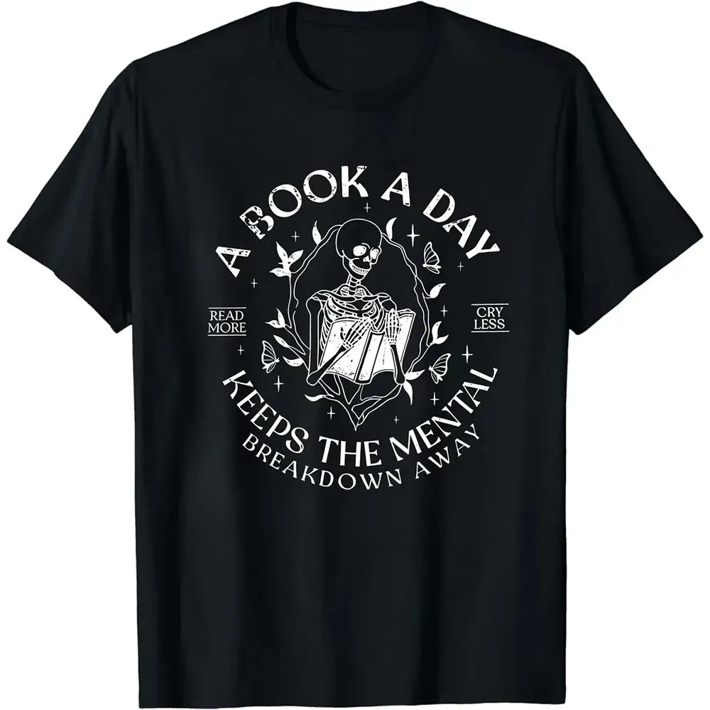 A Book A Day Keeps Mental Breakdowns Away T-Shirt / Sweatshirt / Hoodie
