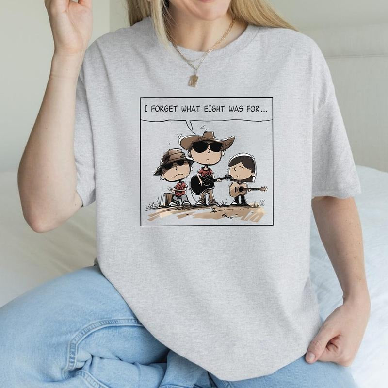 I FORGET WHAT EIGHT WAS FOR Funny Cartoon Cowboy Band Unisex T-Shirt / Sweatshirt / Hoodie