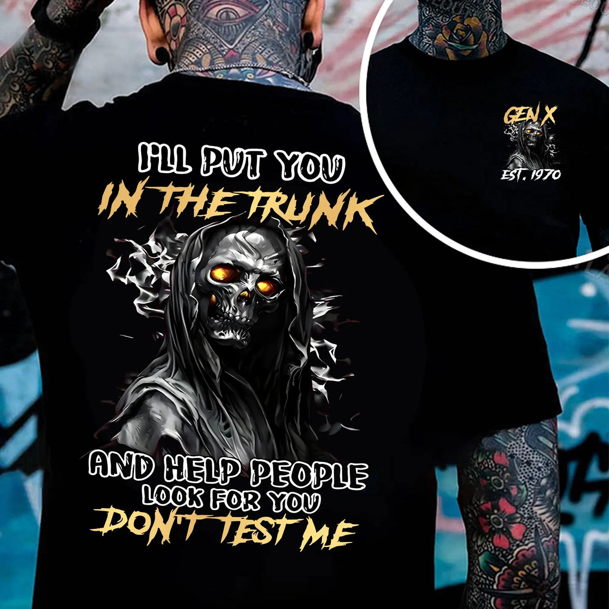 I'll Put You in The Trunk Gen X Badass Skeleton Graphic T-Shirt / Sweatshirt / Hoodie