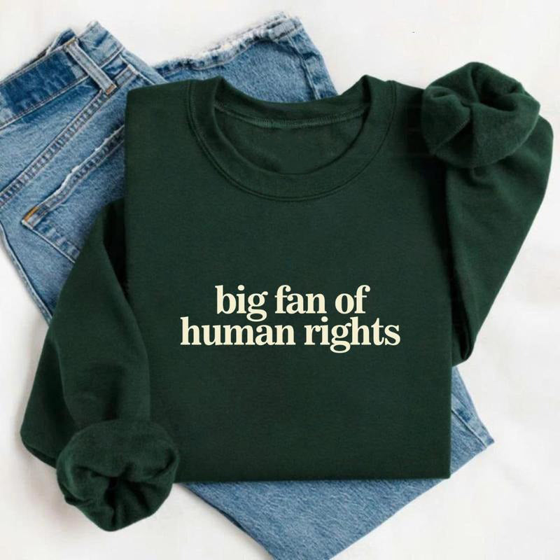 Big Fan Of Human Rights Minimalist T-Shirt / Sweatshirt / Hoodie