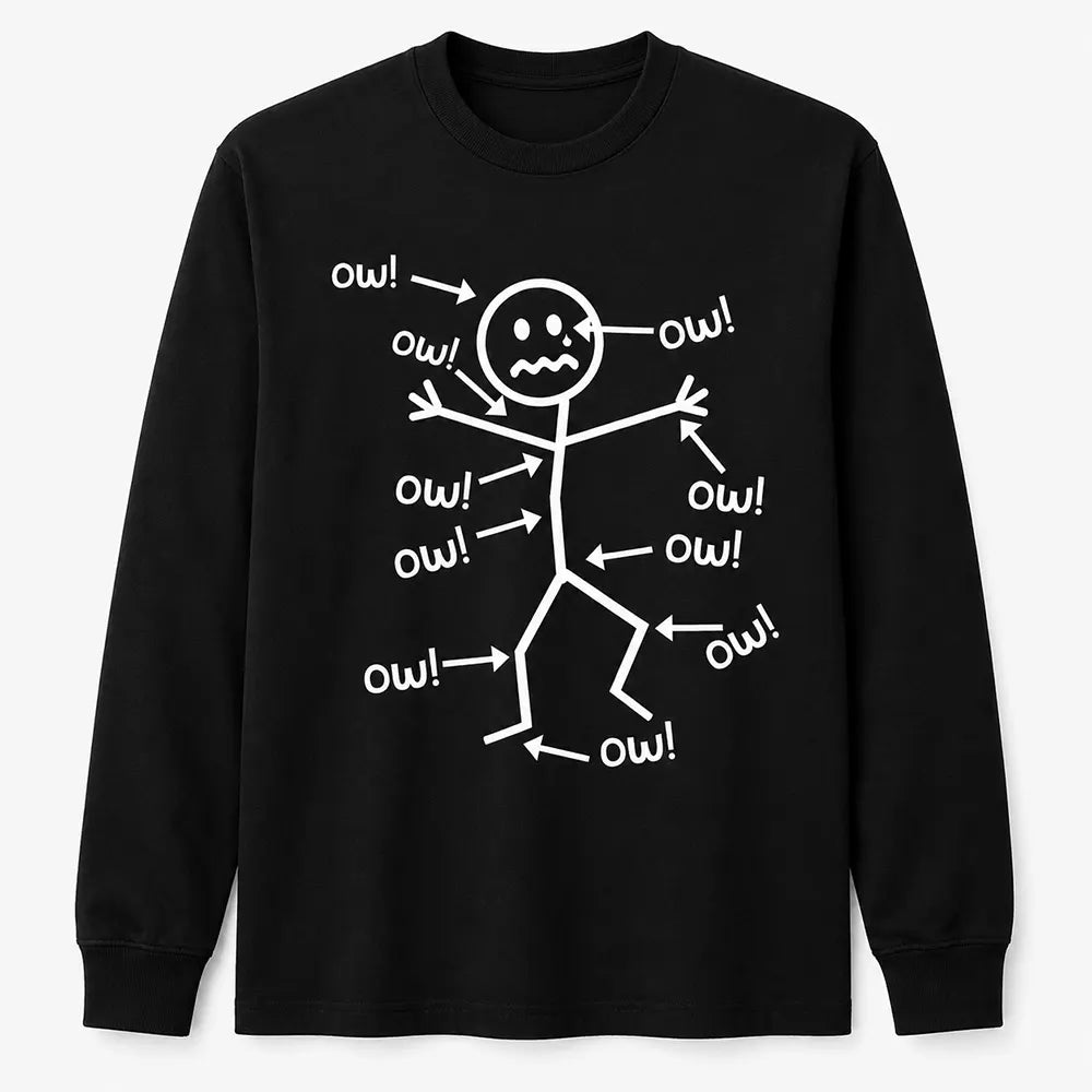 Ow Everywhere Body Aches Humor T-Shirt / Sweatshirt / Hoodie