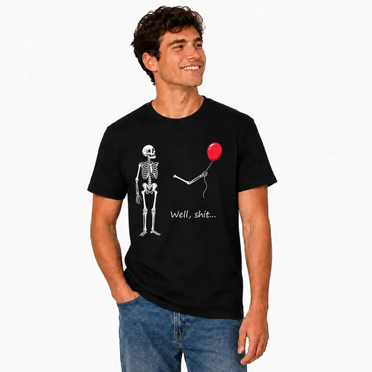 Well Shit Skeleton T-Shirt / Sweatshirt / Hoodie
