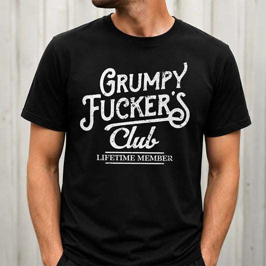 Grumpy Fckers Club Vintage Humor Graphic T-Shirt / Sweatshirt / Hoodie