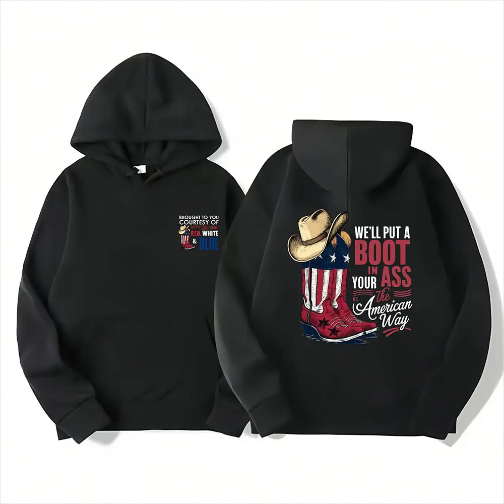 We’ll Put A Boot In Your Ass American Way T-Shirt / Sweatshirt / Hoodie