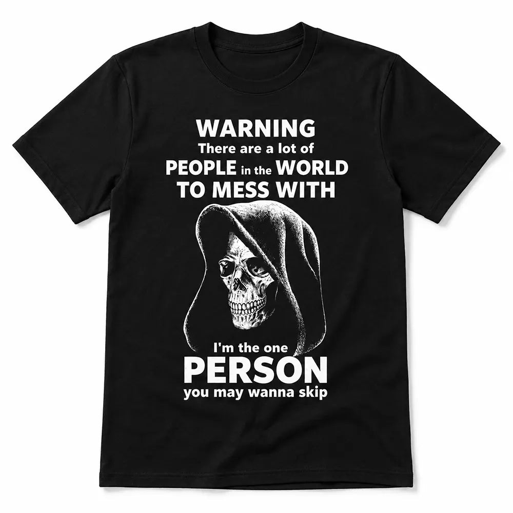 You May Wanna Skip Me T-Shirt / Sweatshirt / Hoodie