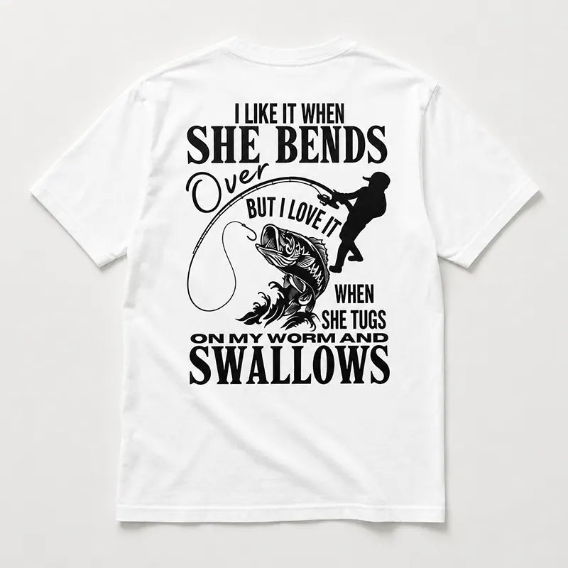 She Tugs On My Worm T-Shirt / Sweatshirt / Hoodie