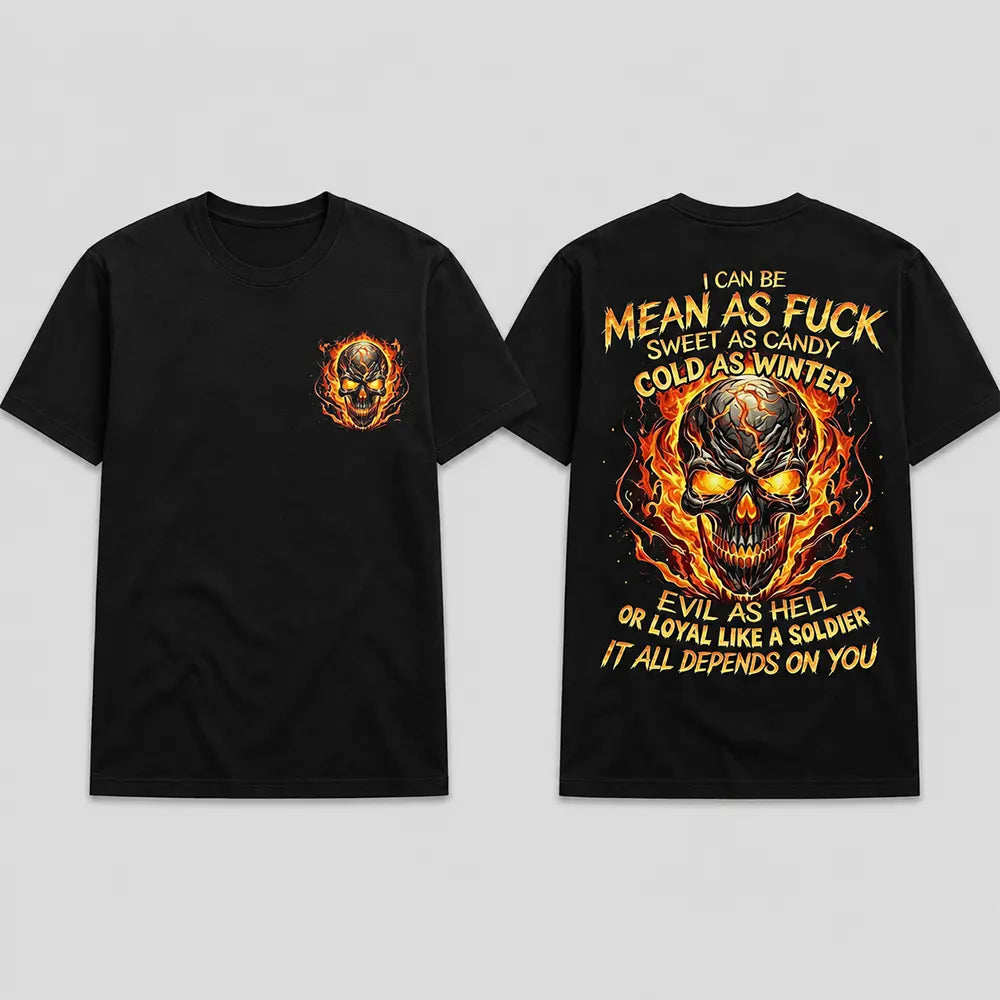 Mean As Hell Loyal Like A Soldier T-Shirt / Sweatshirt / Hoodie