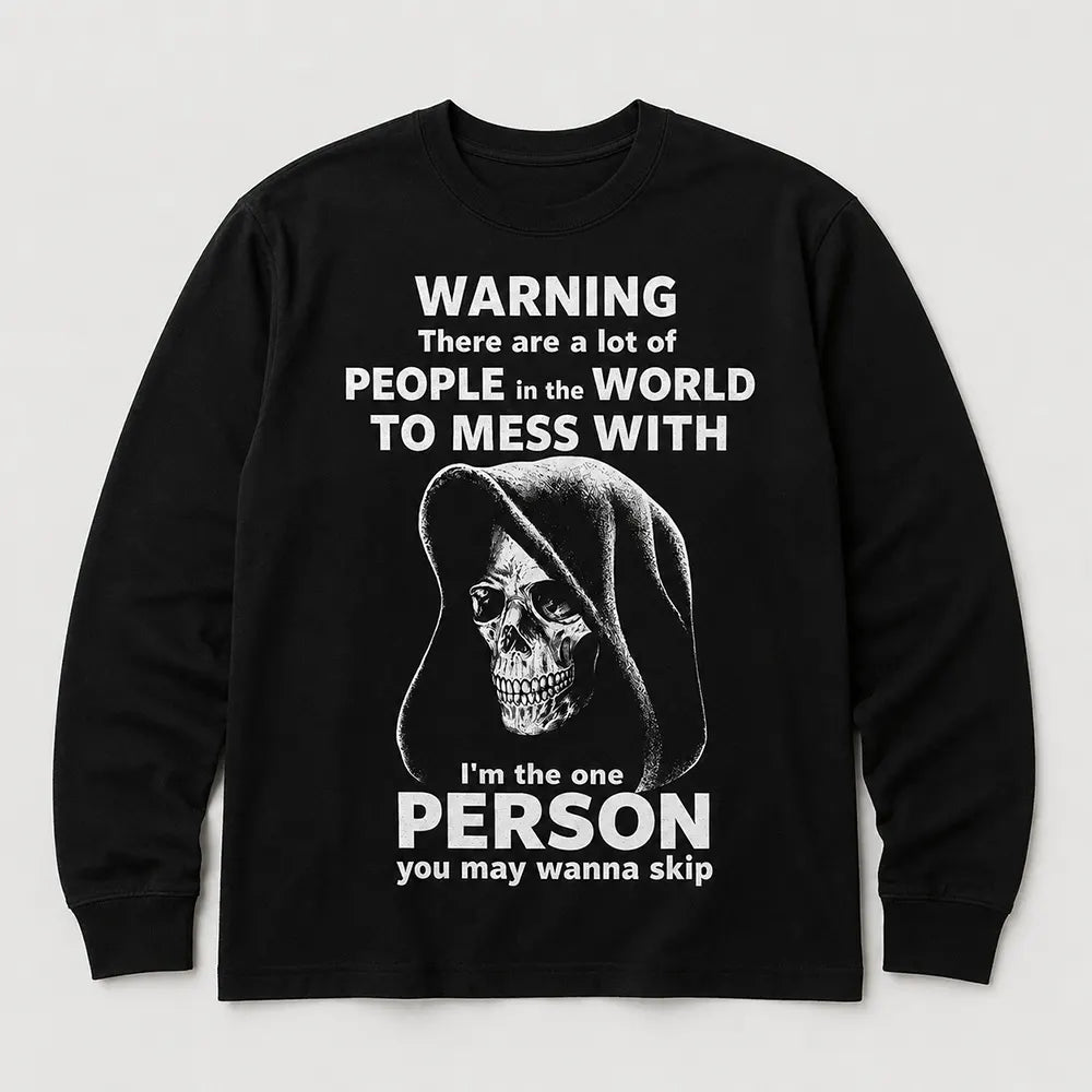 You May Wanna Skip Me T-Shirt / Sweatshirt / Hoodie