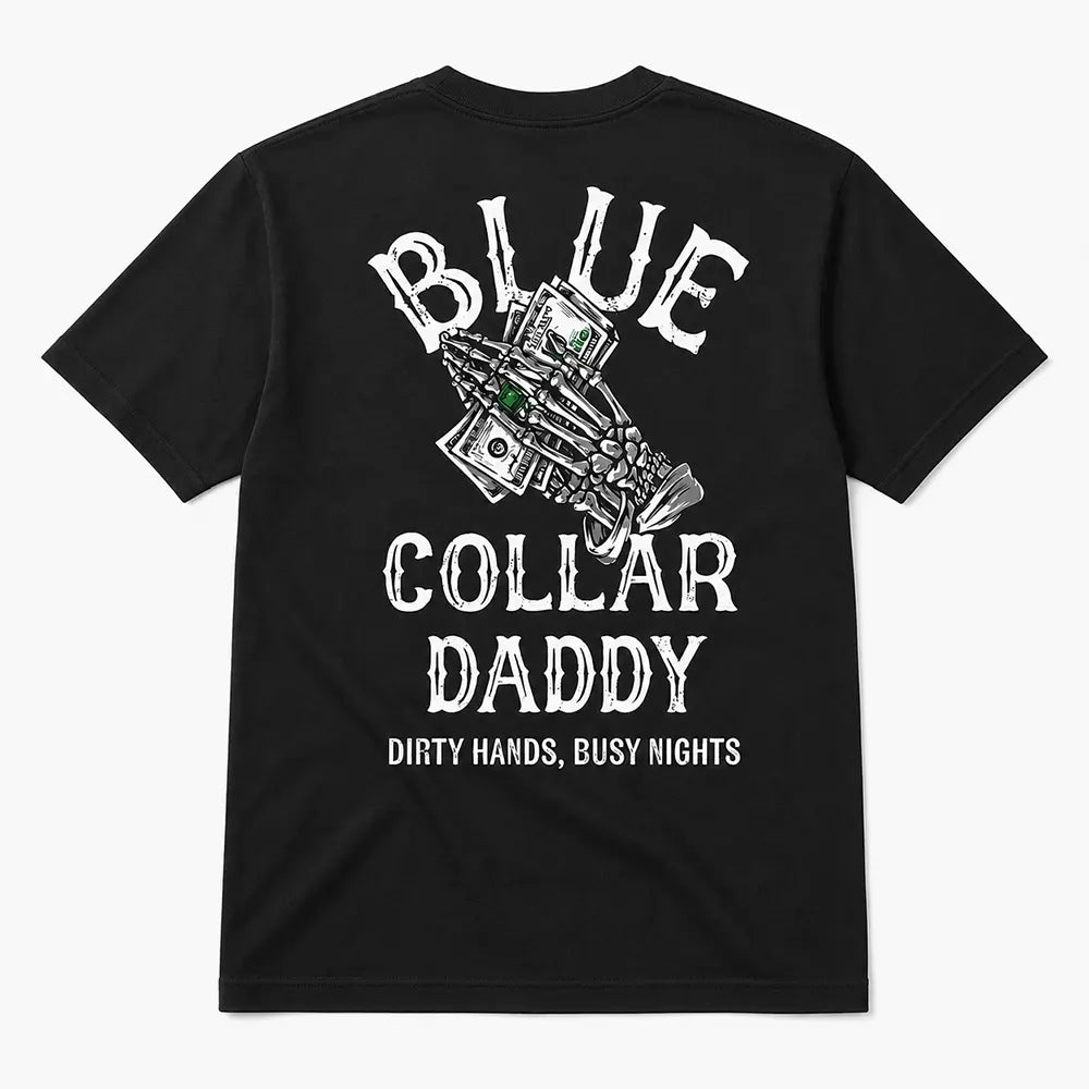Blue Collar Daddy T-Shirt / Sweatshirt / Hoodie