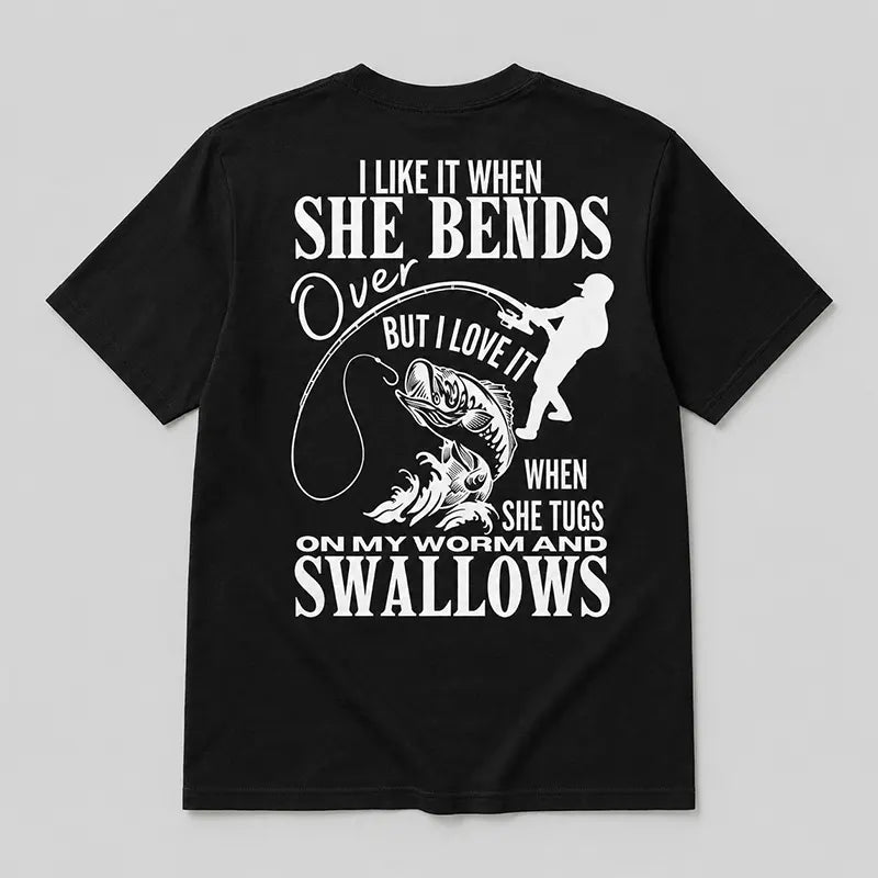 She Tugs On My Worm T-Shirt / Sweatshirt / Hoodie