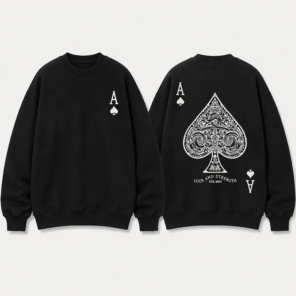 Ace Of Spades Luck And Strength T-Shirt / Sweatshirt / Hoodie