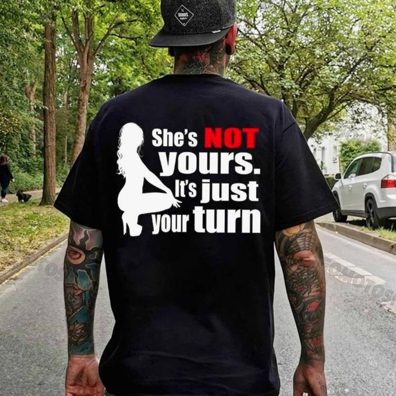 She's Not Yours Statement T-Shirt / Sweatshirt / Hoodie