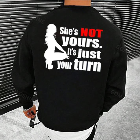 She's Not Yours Statement T-Shirt / Sweatshirt / Hoodie