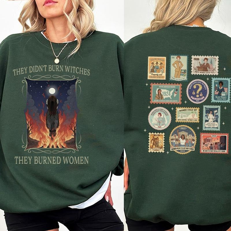 They Didn't Burn Witches Feminist History Tribute T-Shirt / Sweatshirt / Hoodie