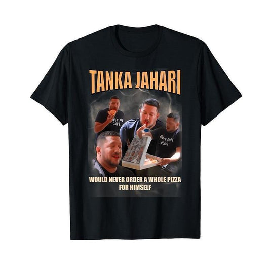 I Would Never Order A Whole Pizza Meme T-Shirt / Sweatshirt / Hoodie