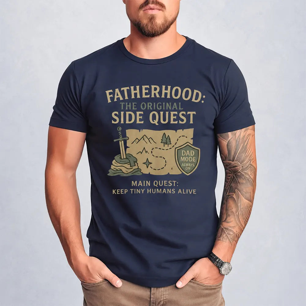 Fatherhood The Original Side Quest T-Shirt / Sweatshirt / Hoodie