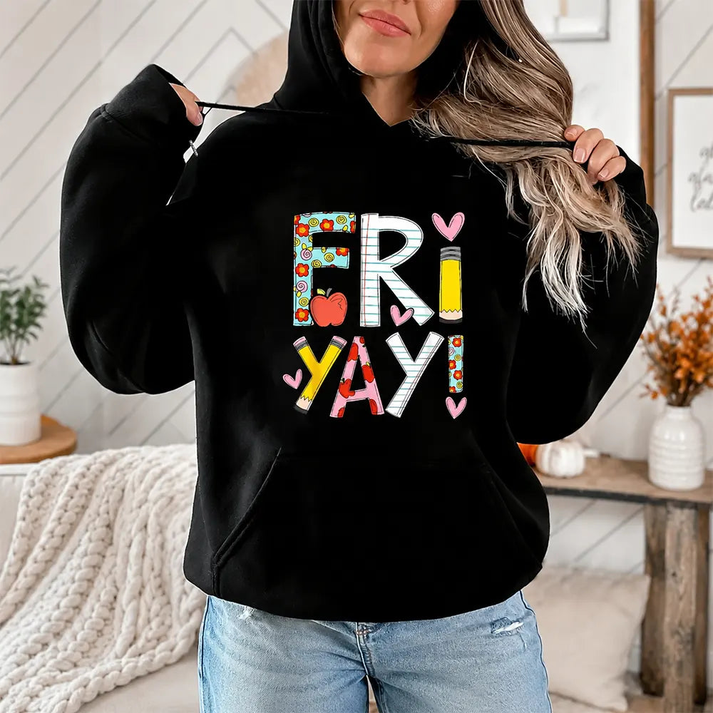 Fri Yay Teacher Vibes T-Shirt / Sweatshirt / Hoodie