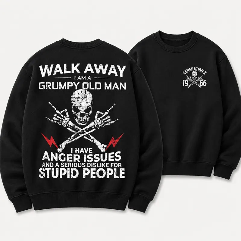 Walk Away Grumpy Old Man Issues Skull Graphic T-Shirt / Sweatshirt / Hoodie