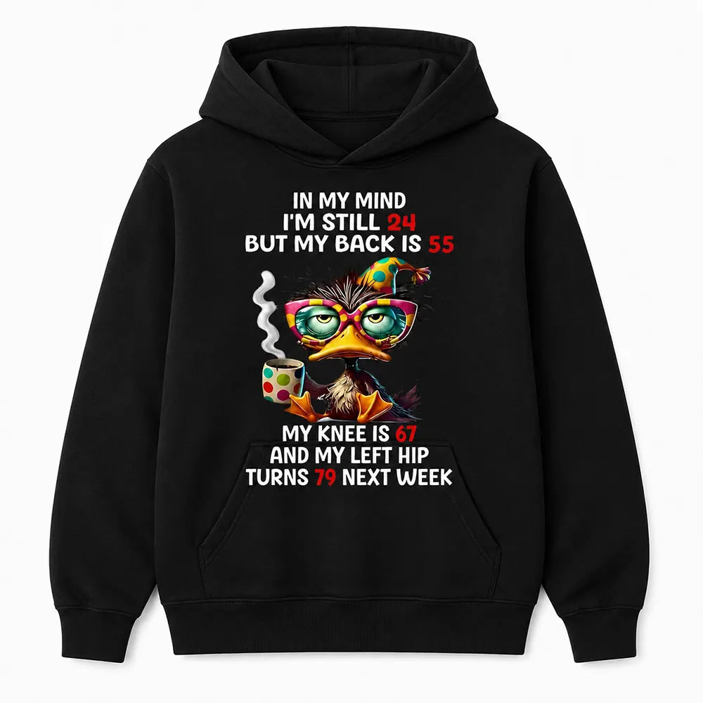 Still 24 But My Back Is 55 T-Shirt / Sweatshirt / Hoodie