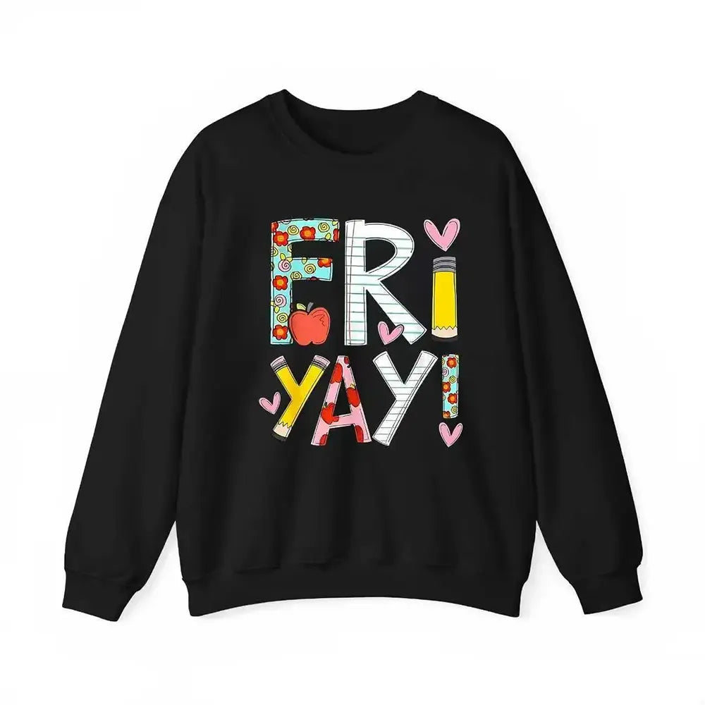 Fri Yay Teacher Vibes T-Shirt / Sweatshirt / Hoodie