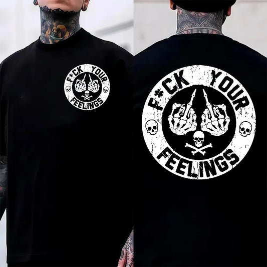 Forget Your Feelings Skull Humor T-Shirt / Sweatshirt / Hoodie
