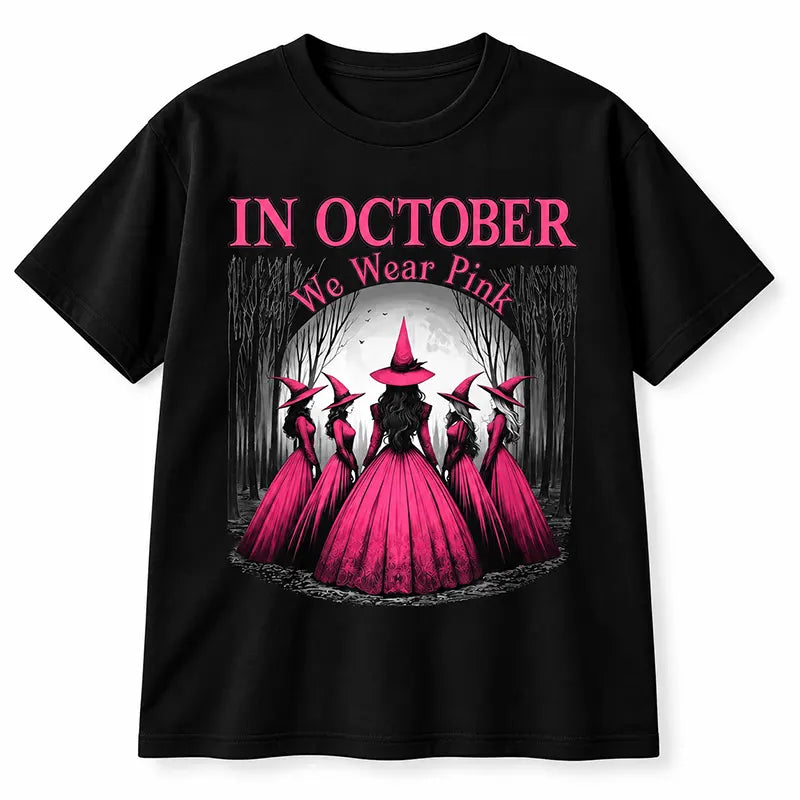 In October We Wear Pink T-Shirt / Sweatshirt / Hoodie