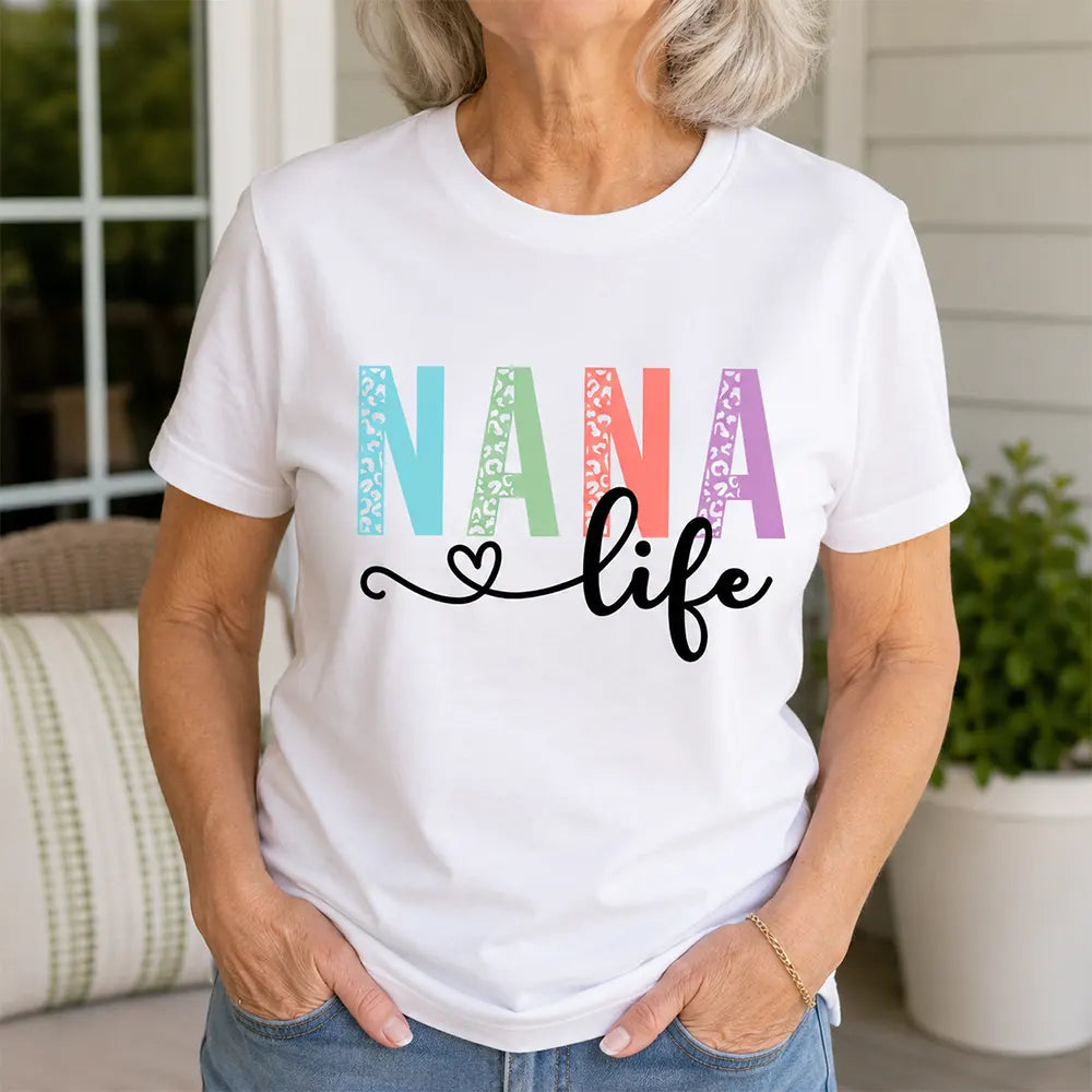 Colorful Nana Life T-Shirt / Sweatshirt / Hoodie