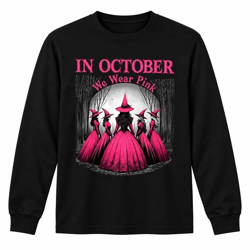 In October We Wear Pink T-Shirt / Sweatshirt / Hoodie