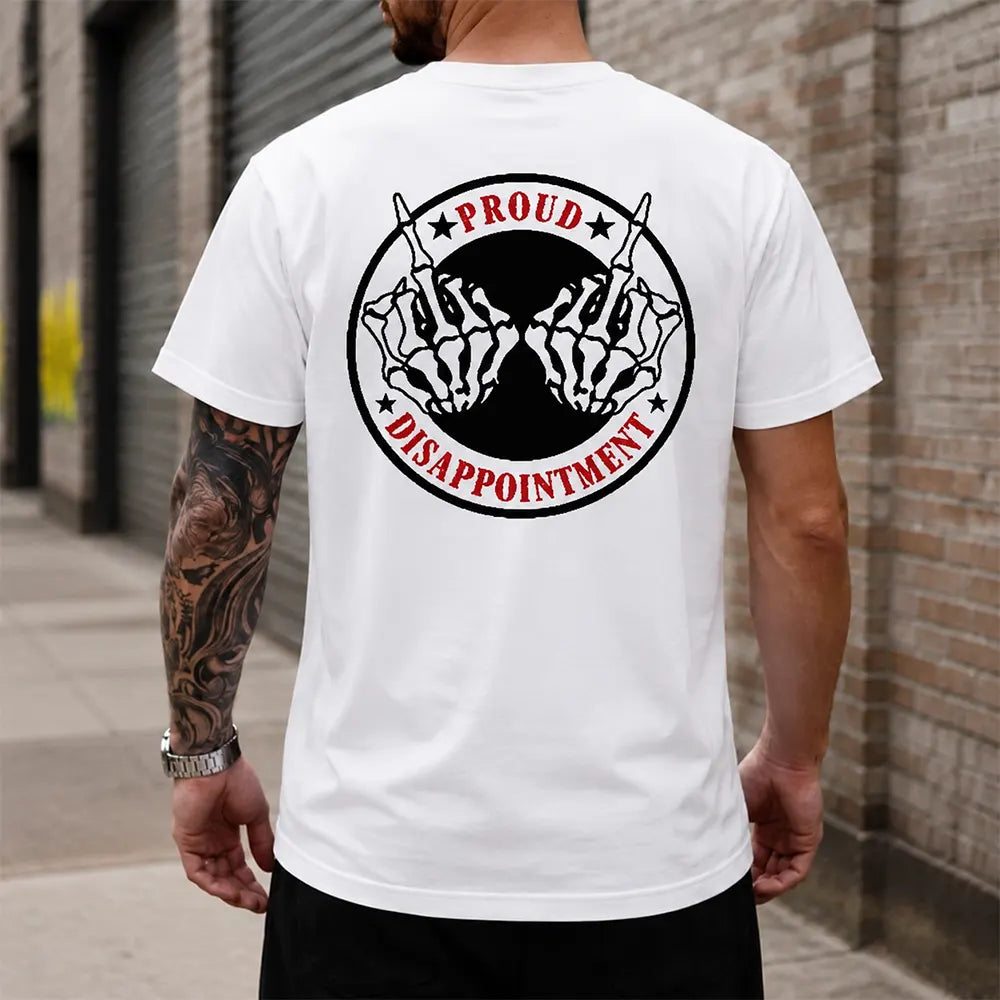 Proud To Be A Disappointment T-Shirt / Sweatshirt / Hoodie