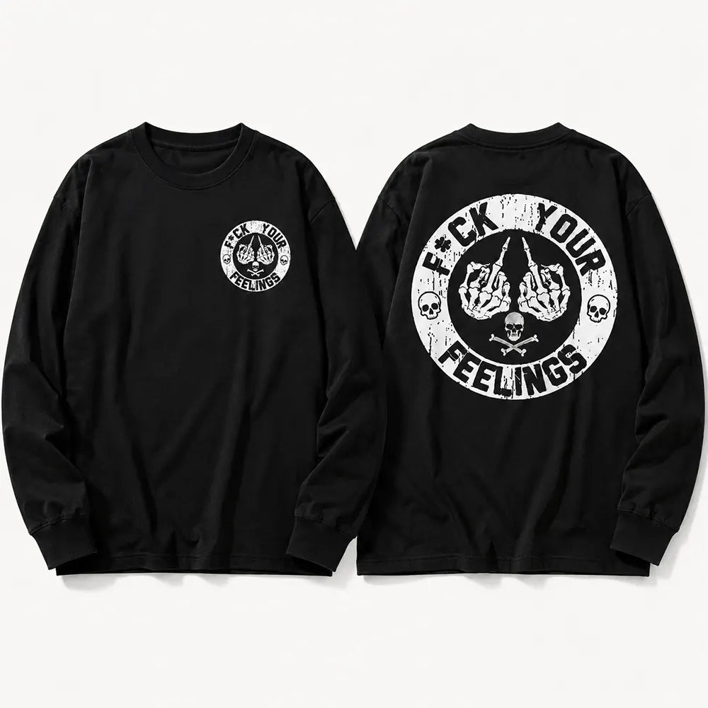 Forget Your Feelings Skull Humor T-Shirt / Sweatshirt / Hoodie