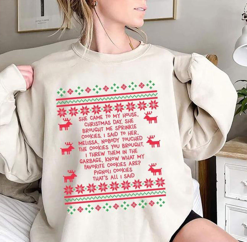 She Brought Me Sprinkle Cookies Funny Ugly Christmas T-Shirt / Sweatshirt / Hoodie