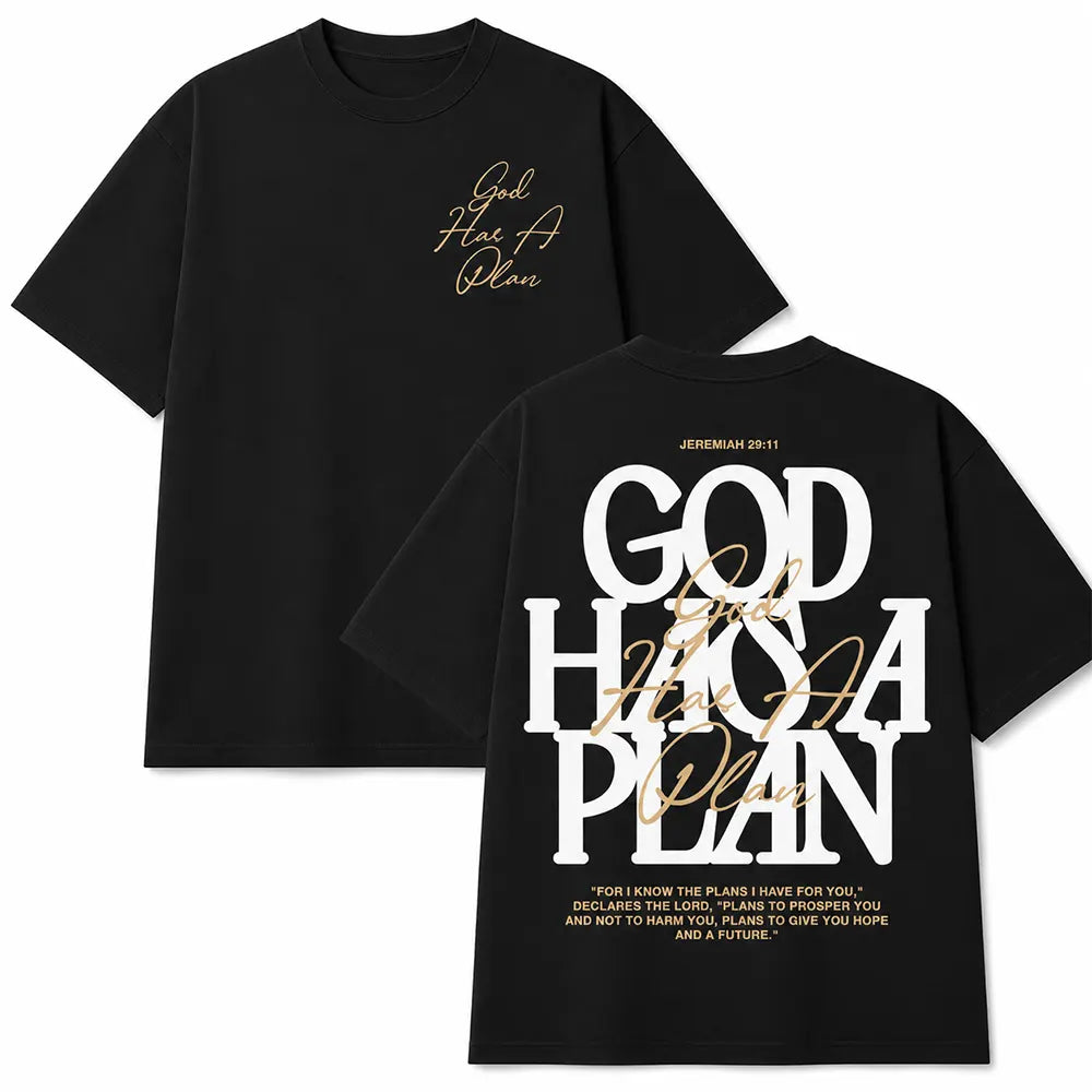 God Has A Plan Jeremiah 29:11 T-Shirt / Sweatshirt / Hoodie