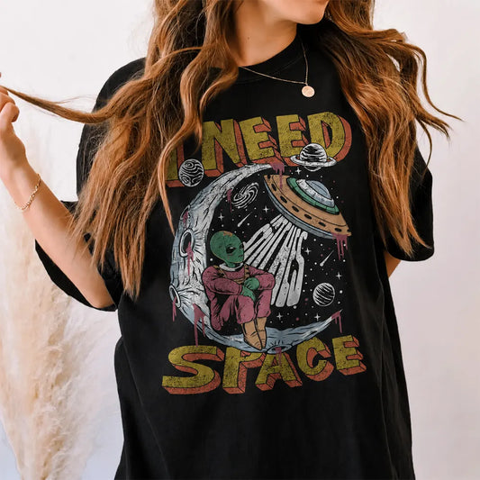 I Need Space Alien UFO Graphic T-Shirt / Sweatshirt / Hoodie