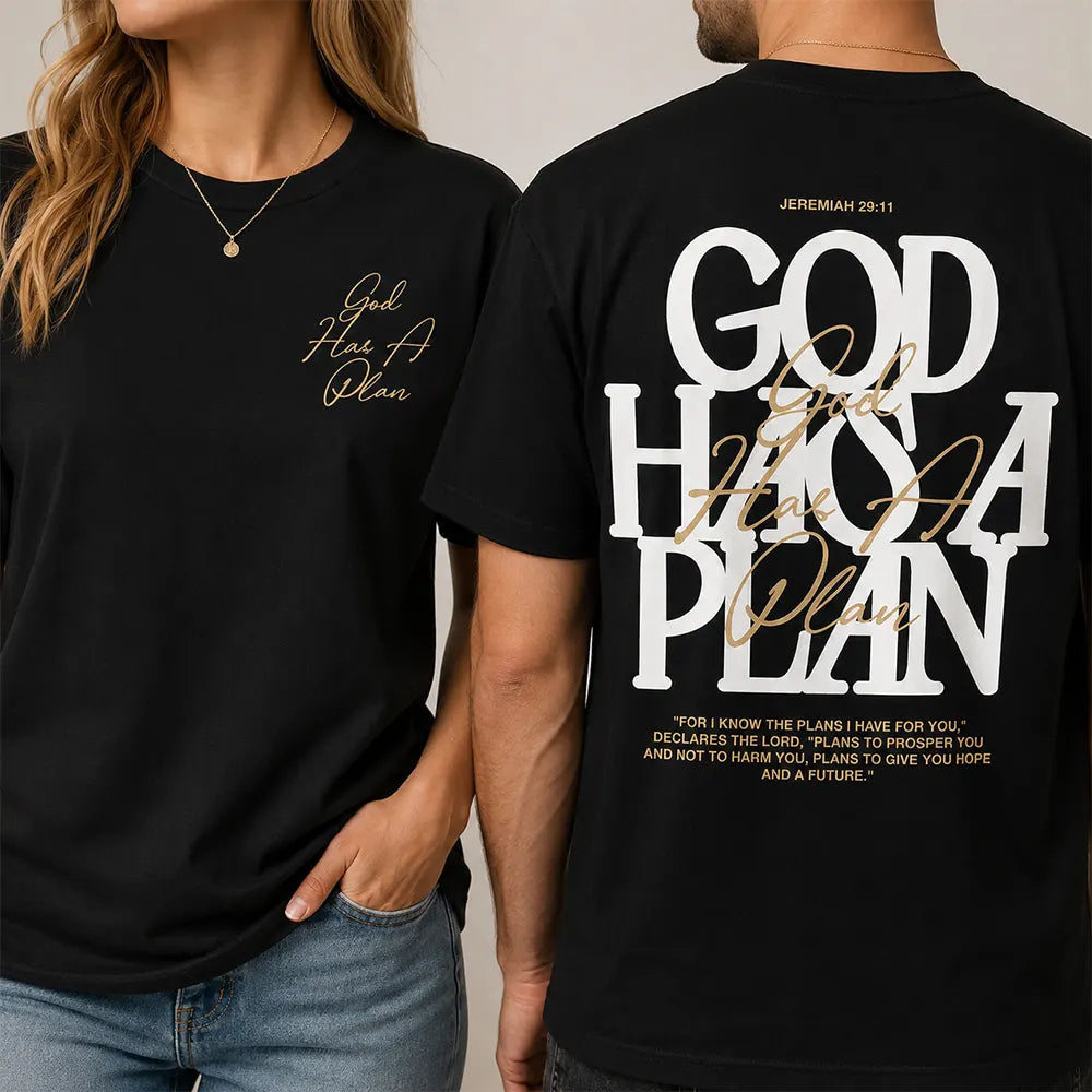 God Has A Plan Jeremiah 29:11 T-Shirt / Sweatshirt / Hoodie
