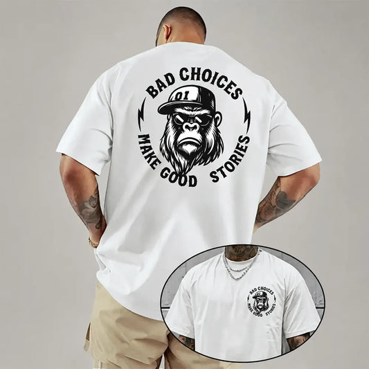 Bad Choices Make Good Stories T-Shirt / Sweatshirt / Hoodie