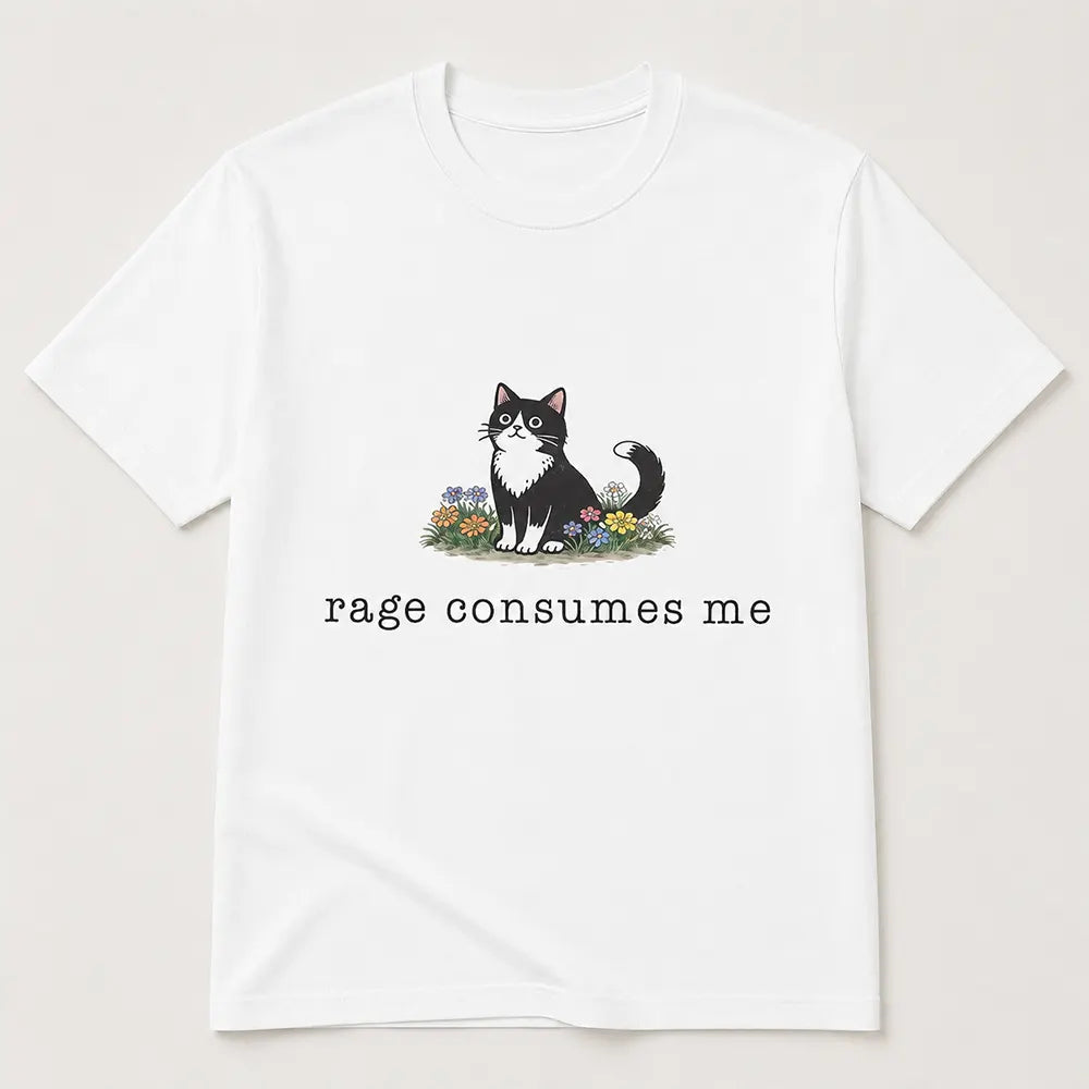 Rage Consumes Me T-Shirt / Sweatshirt / Hoodie