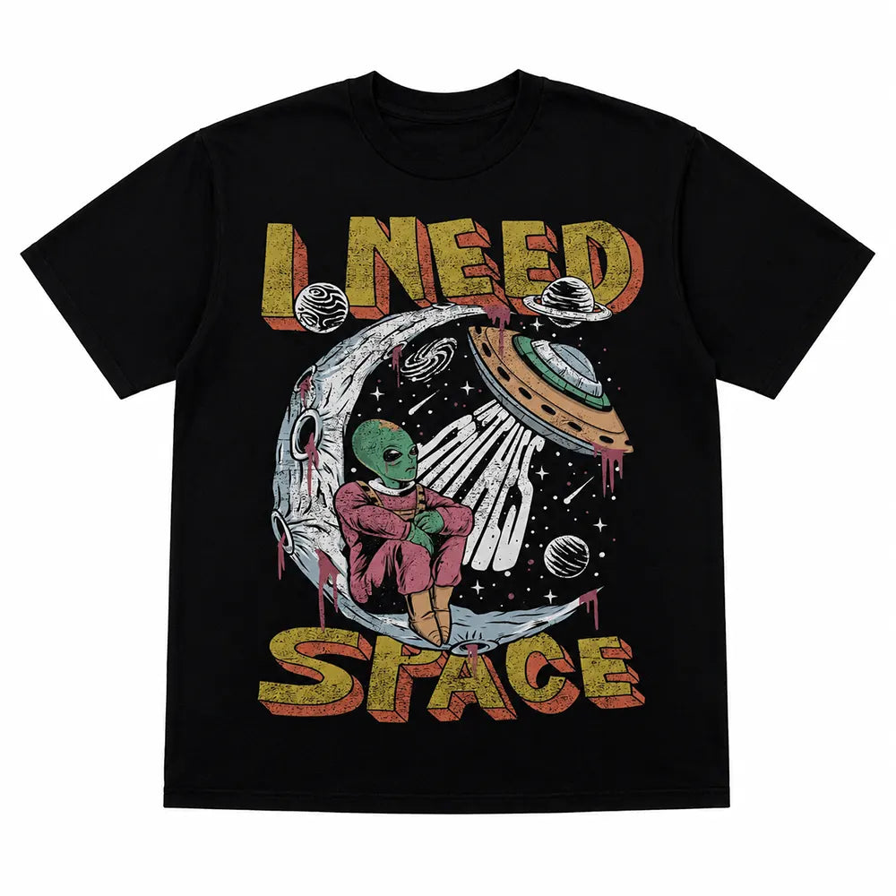 I Need Space Alien UFO Graphic T-Shirt / Sweatshirt / Hoodie