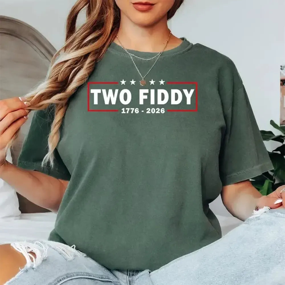 Two Fiddy 1776 2026 Patriotic T-Shirt / Sweatshirt / Hoodie