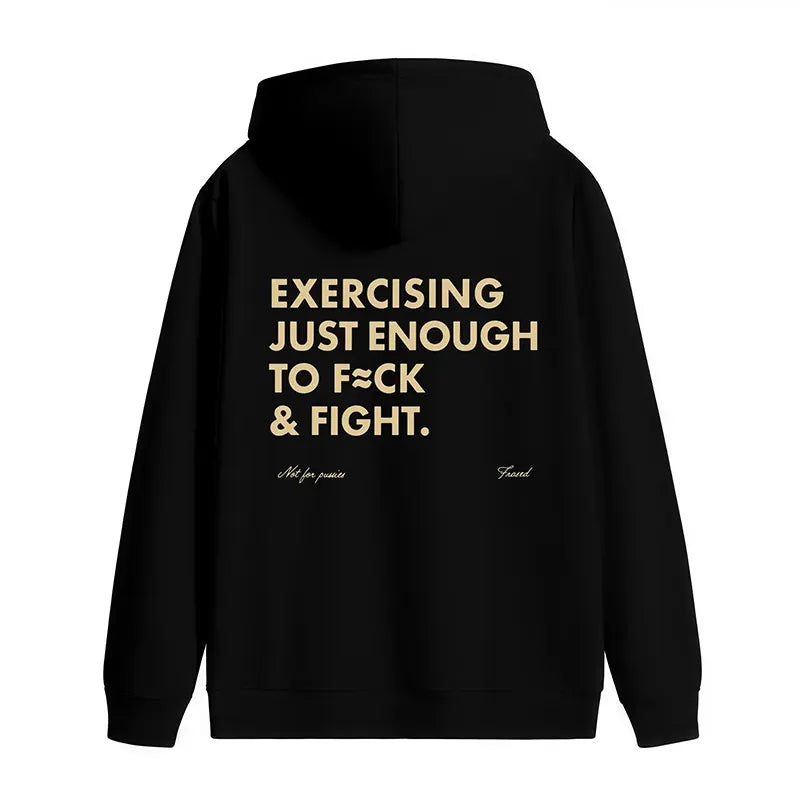 Exercising Just Enough To Fck And Fight T-Shirt / Sweatshirt / Hoodie