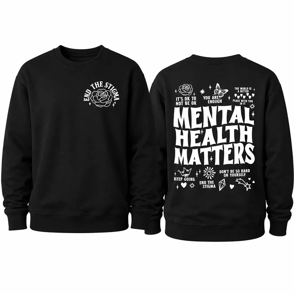 Mental Health Matters T-Shirt / Sweatshirt / Hoodie