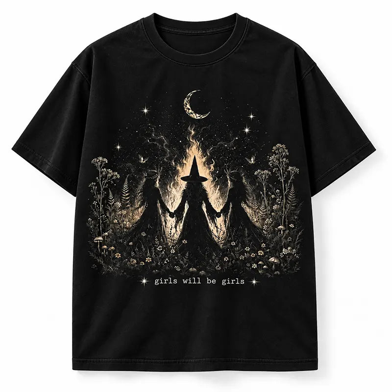 Girls Will Be Girls T-Shirt / Sweatshirt / Hoodie
