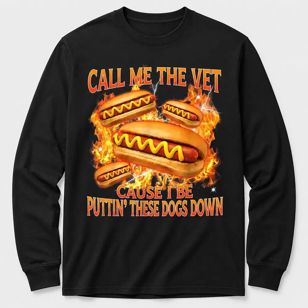 Call Me The Vet Hot Dog Humor T-Shirt / Sweatshirt / Hoodie