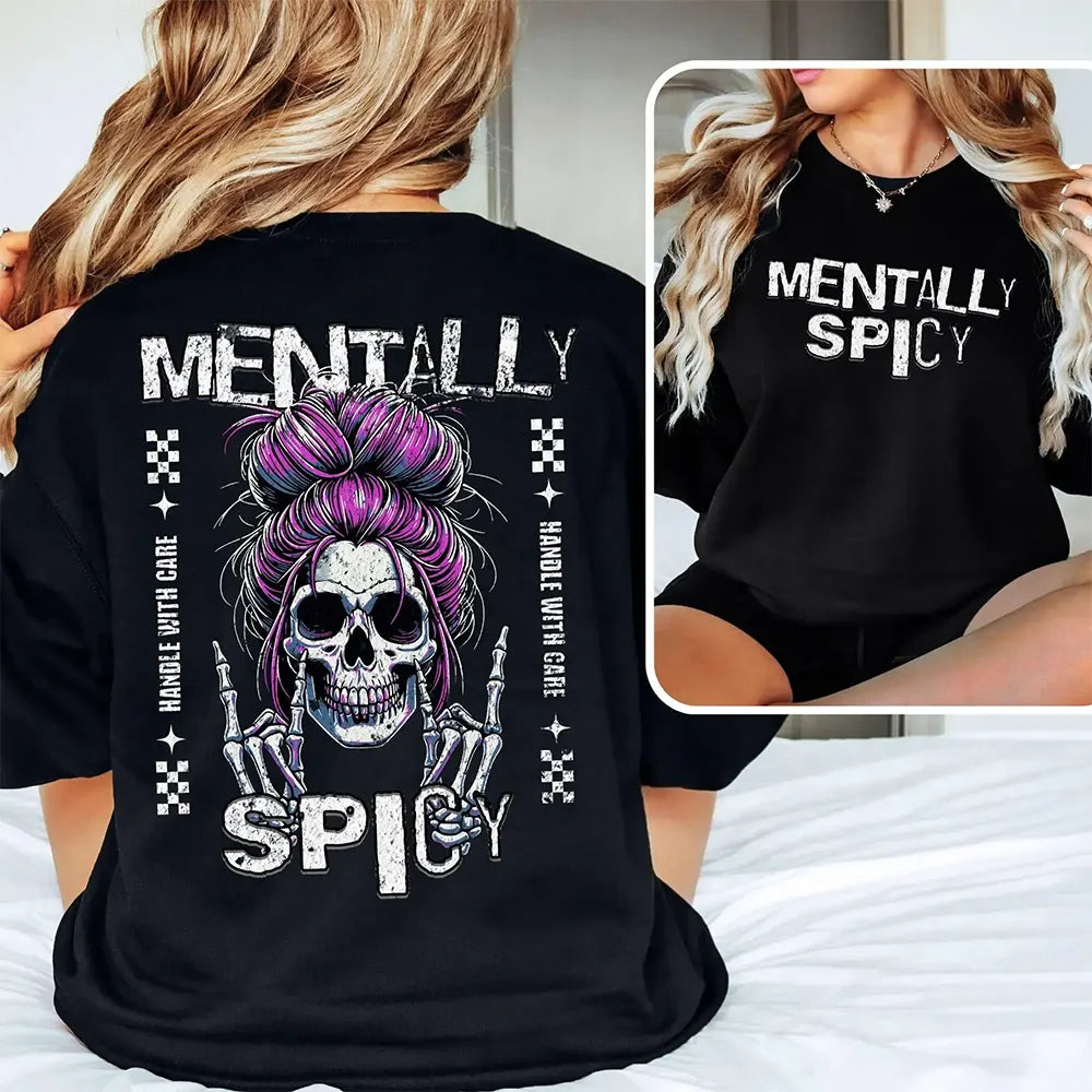 Mentally Spicy Handle With Care T-Shirt / Sweatshirt / Hoodie