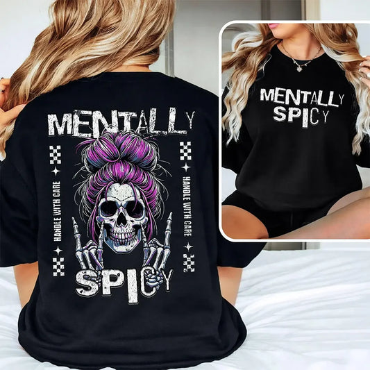 Mentally Spicy Handle With Care T-Shirt / Sweatshirt / Hoodie