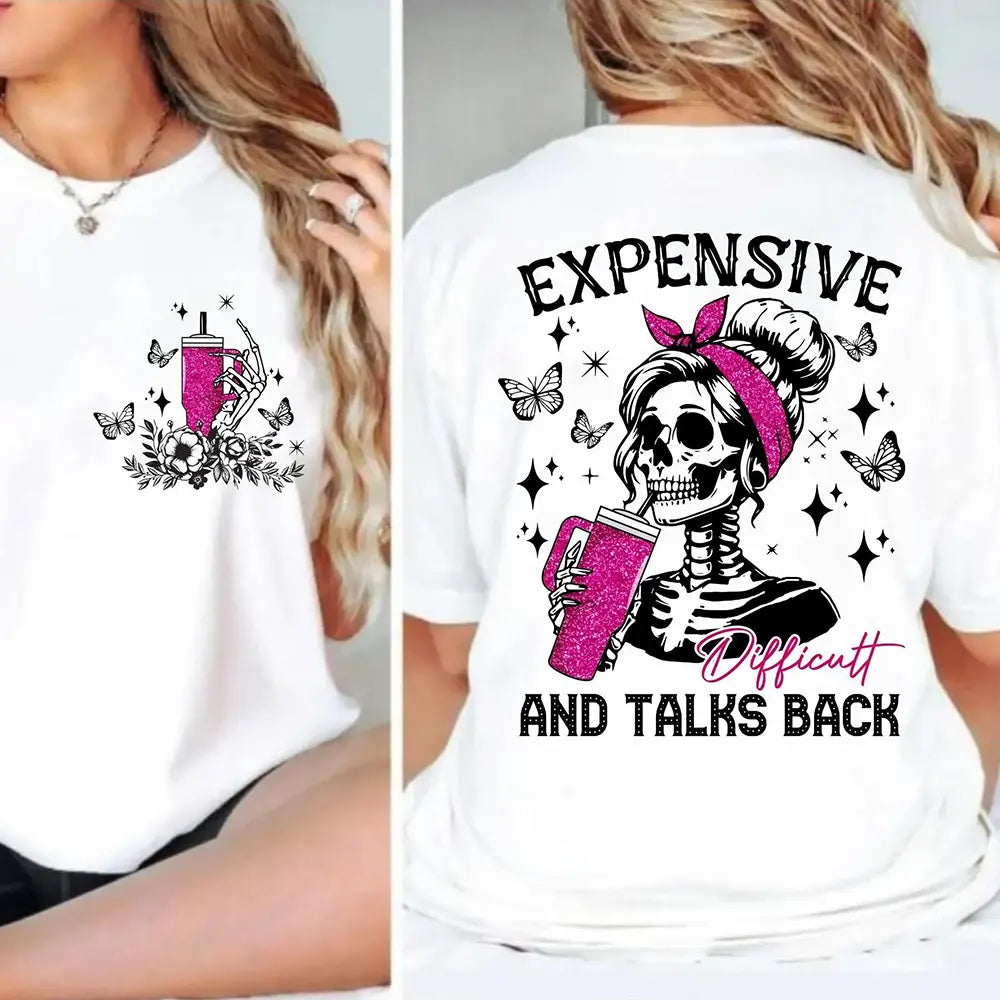 Expensive Difficult And Talks Back T-Shirt / Sweatshirt / Hoodie