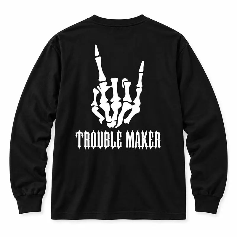 Trouble Maker Skeleton Hand T-Shirt / Sweatshirt / Hoodie